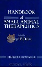 Handbook of small animal therapeutics   1985  PDF电子版封面  0443082944  Davis、Lloyd E. 