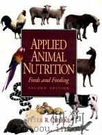 Applied animal nutrition : feeds and feeding   1999  PDF电子版封面  0137793316  Peter R. Cheeke 