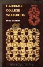 HARBRACE COLLEGE WORKBOOK  FORM 8A     PDF电子版封面    SHEILA Y.GRAHAM 