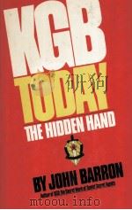 KGB TODAY  THE HIDDEN HAND   1983  PDF电子版封面  0340349425  JOHN BARRON 