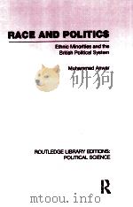 RACE AND POLITICS  ETHNIC MINORITIES AND THE BRITISH POLITICAL SYSTEM  VOLUME 38（1986 PDF版）