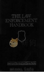 THE LAW ENFORCEMENT HANDBOOK   1983  PDF电子版封面    DESMOND ROWLAND AND JAMES BAIL 