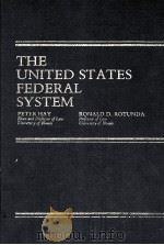 THE UNITED ATATES FEDERAL SYSTEM:LEGAL INTEGRATION IN THE AMERICAN EXPERIENCE   1982  PDF电子版封面  0379208008   