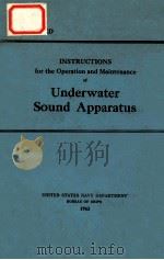 INSTRUCTIONS FOR THE OPERATION AND MAINTENANCE5OF UNDERWATER SOUND APPARATUS   1943  PDF电子版封面     