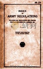 THINDEX TO ARMY REGULATIONS INCLUDING ALL REGULATIONS AND CHANGES PROMULGATED PRIOR TO 1 JANUARY. 19   1944  PDF电子版封面     