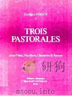 trios pastorales pour fl?te hautbois clarinette & basson   1972  PDF电子版封面    Georges Migot 