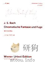 Chromatische Fantasie und Fuge BWV 903 mit Fruhfassung BWV 903a und der aus dem Umkreis Forkels uber   1999  PDF电子版封面    Johann Sebastian Bach 