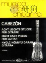 Eight easy pieces for guitar nyolc konnyu darab gitarra z.13 250   1987  PDF电子版封面    Cabezón 
