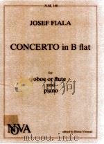 Concerto in B flat for oboe or flute and piano N.M.140   1980  PDF电子版封面    Josef Flala 