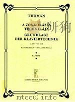 A zongorazas technikaja grundlage der klaviertchnik Ⅱ z.12447     PDF电子版封面    Thoman 