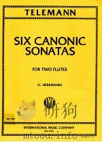 Six Canonic sonatas for two flute no. 1901   1956  PDF电子版封面    Georg Philipp Telemann 