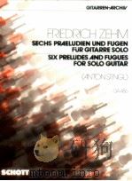 six preludes and fugues for solo guitar GA 486   1983  PDF电子版封面     