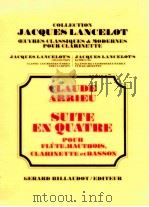 Suite in quartet for flute hautbois clarinet et bassoon   1980  PDF电子版封面    Claude Arrieu 