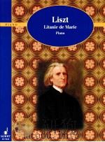 Litanie de Marie Piano ED 9030   1999  PDF电子版封面    Franz Liszt 