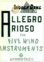 Allego and arioso for five wind insruments   1962  PDF电子版封面    Ingolf Dahl 