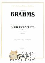 Double Concerto in A minor Opus 102 for Violin Cello and Piano K03246     PDF电子版封面    Johannes Brahms 