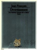 divertissement pour hautbois clarinet sib et bassoon ed 4331   1982  PDF电子版封面    Jean Francaix 