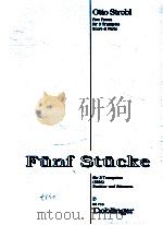 Funf Stucke fur 3 trompeten (1994) Partitur und Stimmen   1997  PDF电子版封面    Otto Strobl 