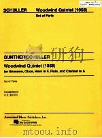 Woodwind Quintet 1958 for bossoon oboe horn in F flute and clarinet in A set of parts HL50225510   1968  PDF电子版封面    CUNTHER SCHULLER 