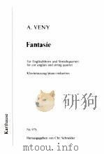 Fantasie for cor anglas and Stringquartet piano reduction Nr.97b   1993  PDF电子版封面    Auguste Vény 