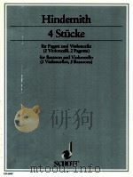 4 stücke for bassoon and Violoncello 2 Violoncellos 2 bassoons ED 6049   1969  PDF电子版封面    Paul Hindemith 