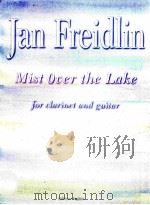 mist over the lake for clarinet and guitar also for oboe violin viola soprano saxophone in B? englis（1999 PDF版）