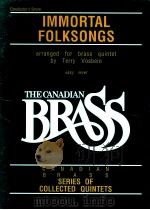 Immortal Folksongs arranged for brass quintet easy level the canadian brass conductor's score   1989  PDF电子版封面    Terry Vosbein 