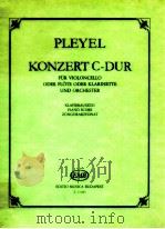 Konzert C-dur für Violoncello oder Fl?te oder Klarinette und Orchester Klavierauszug Piano Score Z.1   1985  PDF电子版封面    ignaz Pleyel 