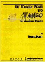 it takes four to tango for saxophone quartet   1997  PDF电子版封面    Naniel Dorff 