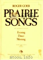 Prairie Songs for woodwind quintet   1952  PDF电子版封面    Roger Goeb 