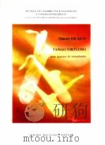 tango virtuoso pour quatuor de saxophones   1993  PDF电子版封面     
