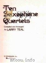 ten saxophone quartets   1969  PDF电子版封面    Larry Teal 