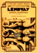 Lendvay Senza Sordina per tromba Version for Wind Band  z.13297（1984 PDF版）