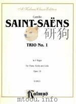 Trio No.1 in F Major for Piano Violin and Cello opus 18 K 09621     PDF电子版封面    Camille Saint-Sans 