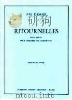 Ritournelles trois pièces pour ensemble de clarinettes partition et parties   1979  PDF电子版封面    Jean Michel Damase 