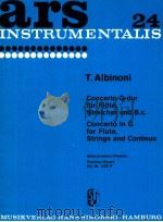 ars 24 Concerto in G for Flute Strings and continuo Brinckmann score Ed.Nr.455P   1957  PDF电子版封面    T.Albinoni 