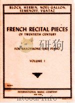 french recital pieces of twentieth century for saxophone and piano volume Ⅰ No.1834   1954  PDF电子版封面    André Bloch 