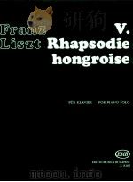 Rhapsodie hongroise für Klavier-for Piano Solo Ⅴ z.8165   1972  PDF电子版封面    Liszt 