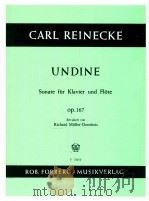 Undine Sonate fur Klavier und Flote Op.167 F 13010   1993  PDF电子版封面    Carl Reinecke/卡尔雷内克 