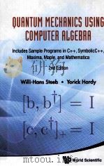 Quantum Mechanics Using Computer Algebra     PDF电子版封面  9789814307161;9814307165   