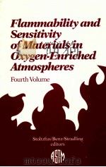 Flammability and sensitivity of materials in oxygen-enriched atmospheres:4th volume   1989  PDF电子版封面  0803112882  Stoltzfus;Joel M.;Benz;Frank J 