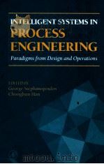 Intelligent systems in process engineering:paradigms from design and operations（1996 PDF版）