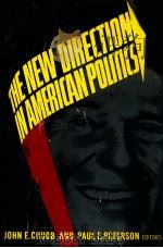 THE NEW DIRECTION IN AMERICAN POLITICS     PDF电子版封面    JOHN E.CHUBB AND PAUL E.PETERS 