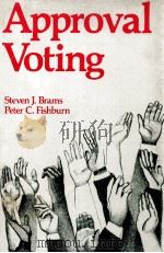 APPROVAL VOTING   1983  PDF电子版封面    STEVEN J.BRAMS AND PETER C.FIS 