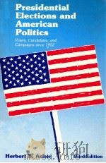 PRESIDENTIAL ELECTIONS AND AMERICAN POLITICS  THIRD EDITION   1984  PDF电子版封面  0256030340  HERBERT B.ASHER 