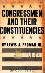 CONGRESSMEN AND THEIR CONSTITUENCIES   1963  PDF电子版封面    LEWIS A.FROMAN 