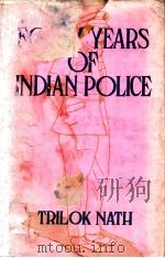 FORTY YEARS OF INDIAN POLICE   1981  PDF电子版封面    TRILOK NATH 