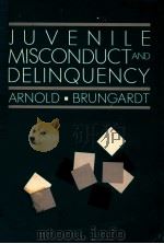 JUVENILE MISCONDUCT AND DELINQUENCY   1983  PDF电子版封面    WILLIAM R.ARNOLD AND TERRANCE 