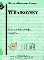 Romeo and Juliet Overture-Fantasy Third Version     PDF电子版封面    Peter Ilich Tachaikovsky 