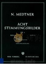 Acht Stimmungsbilder Op.1 Band Ⅰ für Klavier Originalausgabe     PDF电子版封面    N.Medtner 